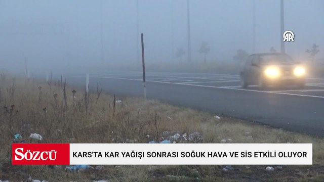 Kars'ta kar yağışı sonrası soğuk hava ve sis etkili oluyor