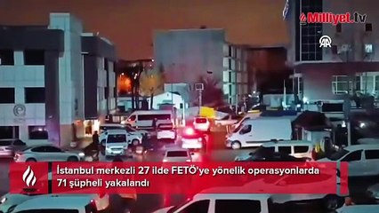 27 ilde FETÖ operasyonu: Aktif kamu görevlisi ve özel sektör alışanı 71 şüpheli yakalandı