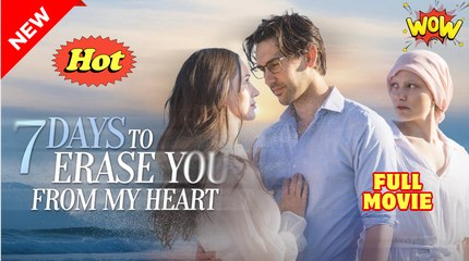 7 Days To Erase You From My Heart