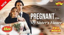 Pregnant By My Sister's Fiancé