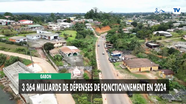 [#Reportage] Gabon : 3 364 milliards de dépenses de fonctionnement en 2024