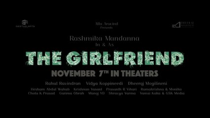The Girlfriend - Trailer [Hindi] ｜ Rashmika Mandanna ｜ Dheekshith Shetty ｜ Rahul Ravindran ｜ Hesham