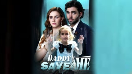 Daddy Save Me Full