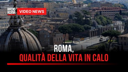 Roma, qualità della vita in calo