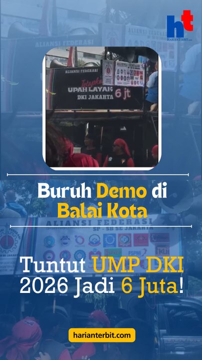 Buruh Demo di Balaikota Tuntut UMP DKI 2026 Jadi 6 Juta!!