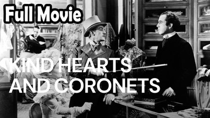 Kind Hearts and Coronets (1949) Watch HD