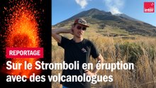 Sur le Stromboli en éruption avec des volcanologues
