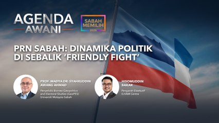 Agenda AWANI: PRN Sabah | Dinamika politik di sebalik ‘friendly fight’