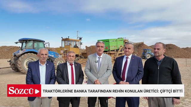 Traktörlerine banka tarafından rehin konulan üretici: Çiftçi bitti