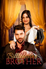 My Ex's Billionaire Brother #FullMovie