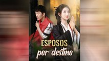 Esposos Por Destino Episodio Completo