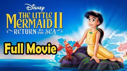 The Little Mermaid 2: Return to the Sea (2000) Watch HD