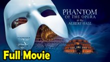 The Phantom of the Opera at the Royal Albert Hall (2011) Watch HD