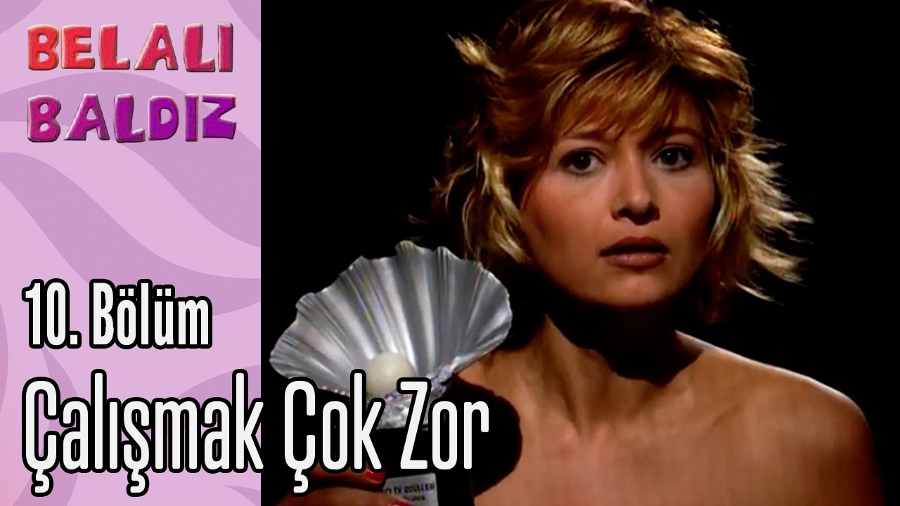 Çalışmak Çok Zor - Belalı Baldız 10. Bölüm