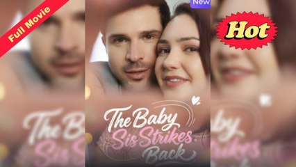 The Baby Sis Strikes Back Full movie