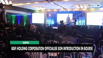 [#Reportage] Gabon : BGFI Holding Corporation officialise son introduction en bourse