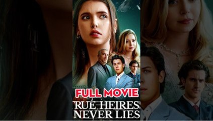 True Heiress Never Lies Full_Shortmax - FULL MOVIES ENGLISH SUB