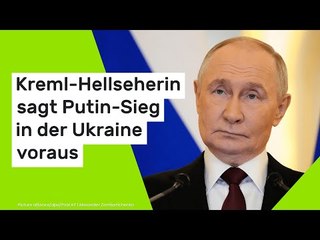 Kreml-Hellseherin sagt Putin-Sieg in der Ukraine voraus - an diesem Datum