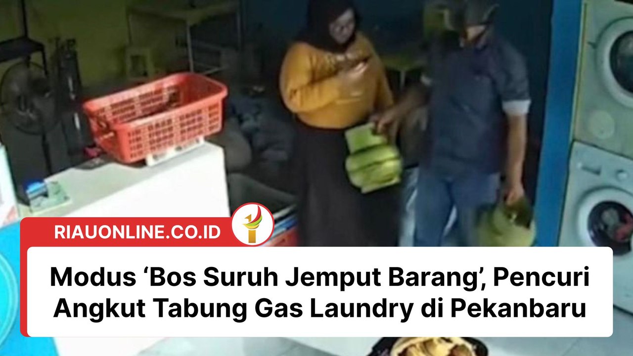 Modus ‘Bos Suruh Jemput Barang’, Pencuri Angkut Tabung Gas Laundry di Pekanbaru
