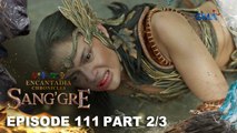 Sang'gre: The Sang’gres face hopelessness at the hands of Mitena! (Episode 111 - Part 2/3) | Encantadia Chronicles