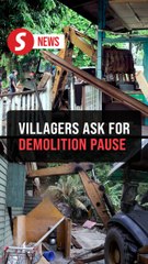 Hold off demolition until after talks with state, Kg Papan folks say