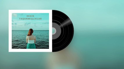 Semra Savaş - Eksik Yaşanmışlıklar (Official Audio)