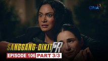 Sanggang-Dikit FR: The vengeful daughter puts Bobby’s life in line! (Episode 106 - Part 3/3)