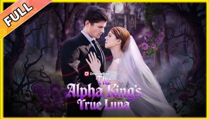 The Alpha King's True Luna - Full