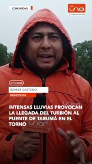 Intensas lluvias provocan la llegada del turbión al puente de Tarumá en El Torno