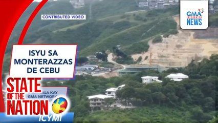 In Case You Missed It - Isyu sa Monterazzas De Cebu; Pagkilala kay GMA Network Chairman Atty. Felipe L. Gozon | SONA