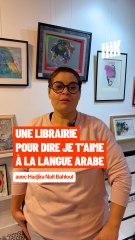 « Une libraire pour dire je t’aime à la langue arabe »  avec Hadjira