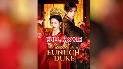 Bound to the Eunuch Duke - Full