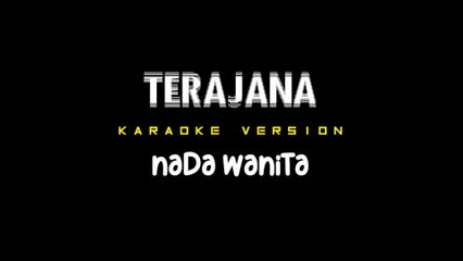 TERAJANA - Karaoke Dangdut Nada Wanita [ RHOMA IRAMA ]