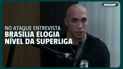 Brasília faz alerta ao Cruzeiro e enaltece nível da Superliga Masculina de Vôlei