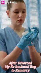 After Divorced, My Ex husband Beg to Remarry - Full Movie