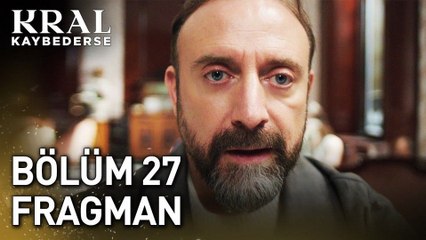 Kral Kaybederse 27.Bölüm - Kral Kaybederse - Sezon 2 - Bölüm 27 - Fragman VCRH STCRH