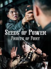 Seeds of Power Fruits of Fury - Full HD Movie Uncut
