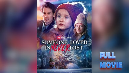 Someone Loved is Never Lost Short Drama - Full HD Movie Uncut