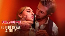 How to Break a DILF Full Movie