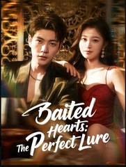 Baited Hearts: The Perfect Lure (NEW) - FULL [Eng Sub]