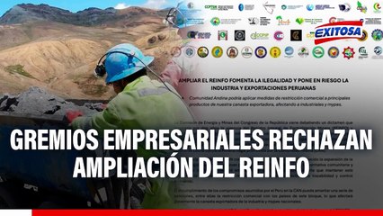 Gremios empresariales rechazan ampliación del REINFO: "Representa un grave retroceso"