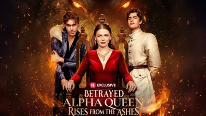 Betrayed Alpha Queen Rises from the Ashes - Full HD Movie Uncut