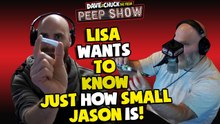 Lisa Wants To Know How Small Jason is!