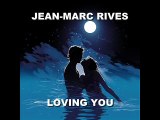 Jean-Marc Rives - Loving You (Audio Officiel Remasterisé)