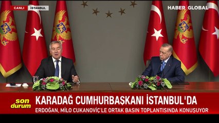 Cumhurbaşkanı Erdoğan: Karadağ ile ticaretimizde rekor kırdık