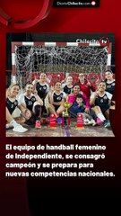 El equipo de handball femenino de Independiente, se consagró campeón y se prepara para nuevas competencias nacionales.