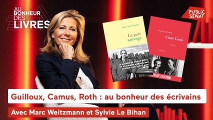 Au bonheur des livres - Guilloux, Camus, Roth : au bonheur des écrivains, avec Sylvie Le Bihan et Marc Weitzmann
