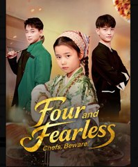 Four and Fearless Chefs Beware Chinese Drama - English Sub