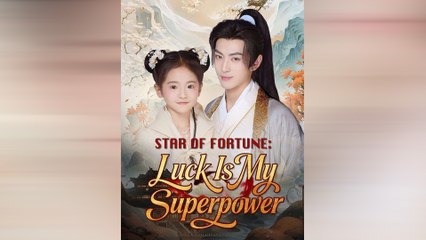 Star Of Fortune: Luck Is My Superpower