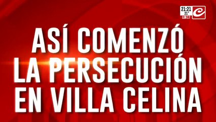 Así comenzó la persecución en Villa Celina